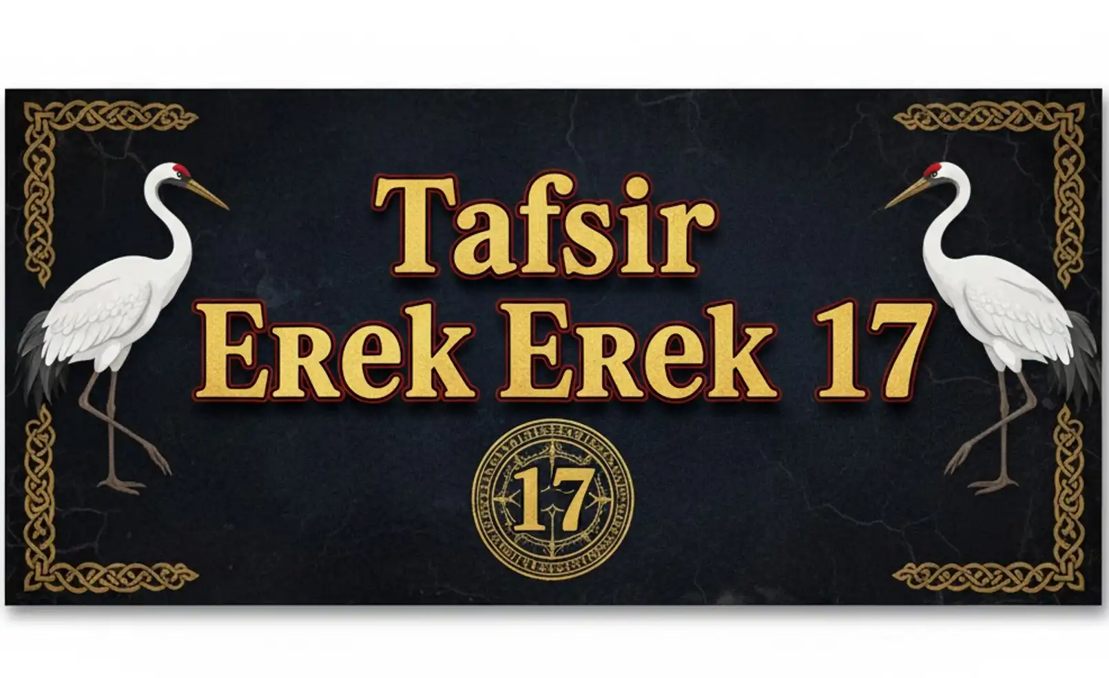 Tafsir Erek Erek 17 Tafsir Erek Erek 17